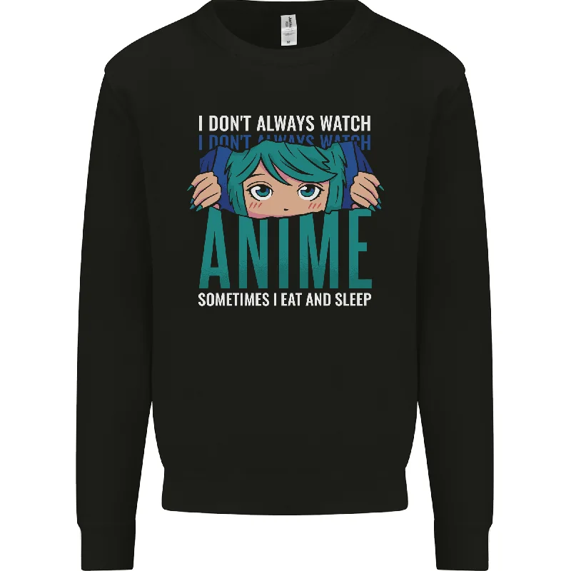 I Don't Always Watch Anime Funny Mens Sweatshirt Jumper Hoodie with Hem Fringe Bohemian Relaxed
