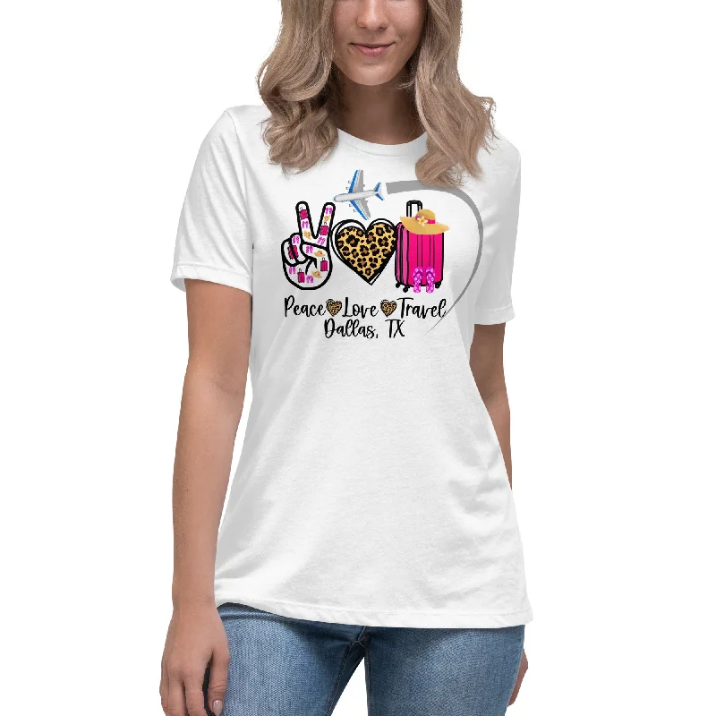 Peace Love Travel - Dallas, TX - Women's Relaxed T-Shirt Graphic T-Shirt Round Neck Polyester