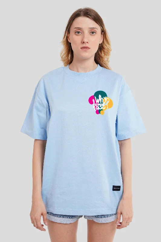 Why Not Powder Blue Printed T-Shirt Cozy Warm Stylish